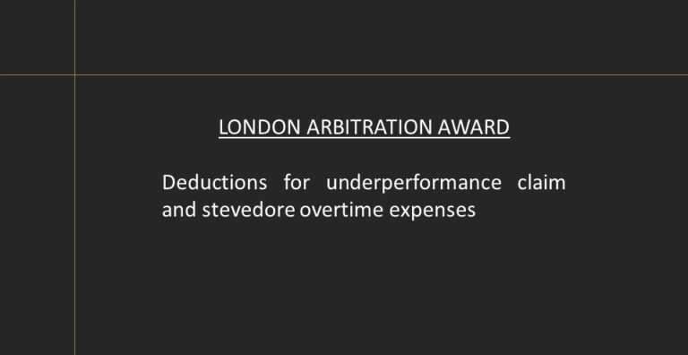 London Arbitration- deductions for underperformance and stevedore overtime expenses